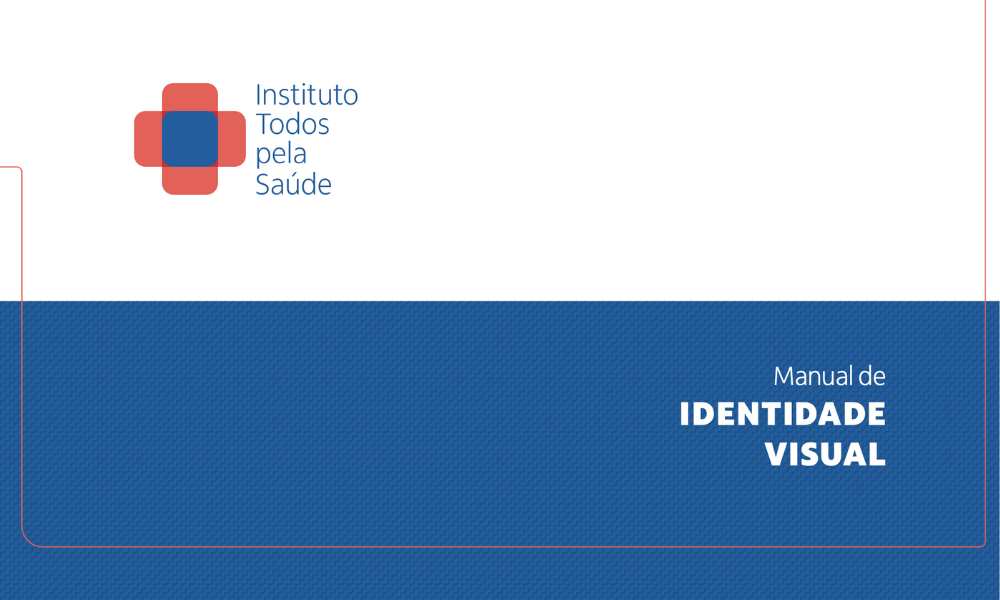 Manual de identidade visual do Instituto Todos pela Saúde